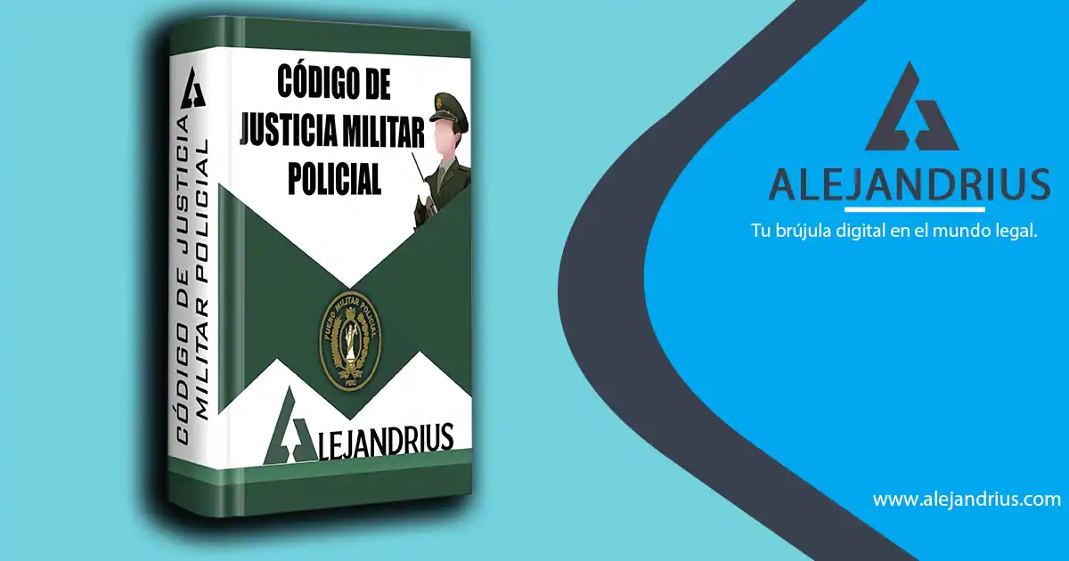 CÓDIGO DE JUSTICIA MILITAR POLICIAL